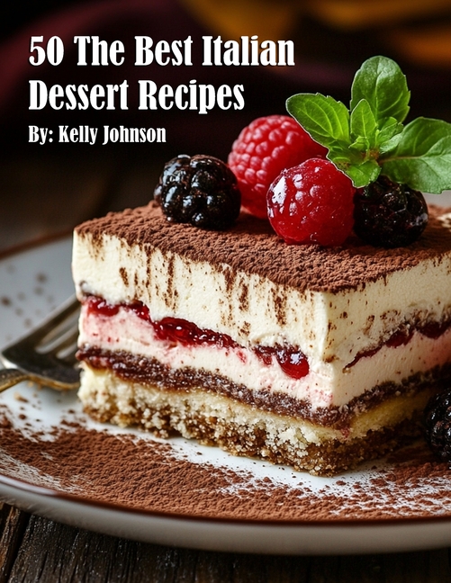 50 The Best Italian Dessert Recipes