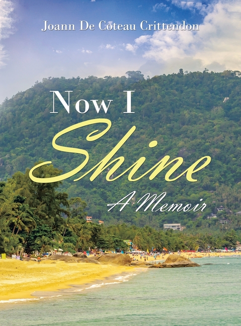 Now I Shine: A Memoir