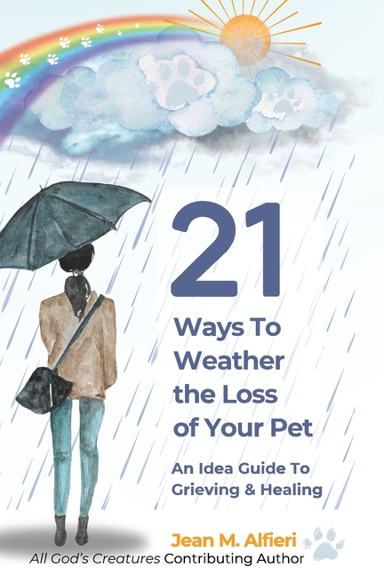 21 Ways to Weather the Loss of Your Pet