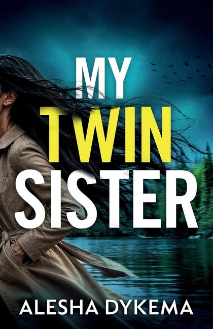My Twin Sister: A totally addictive psychological thriller with a shocking final twist
