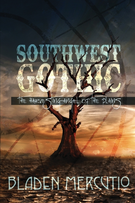 Southwest Gothic: The Harvesting Angel of the Plains
