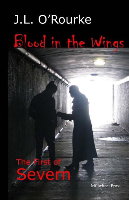 Blood in the Wings: The First of Severn