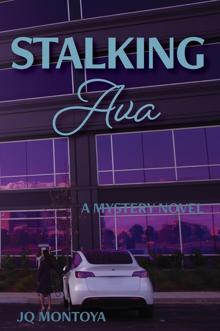 Stalking Ava: A Mystery Novel