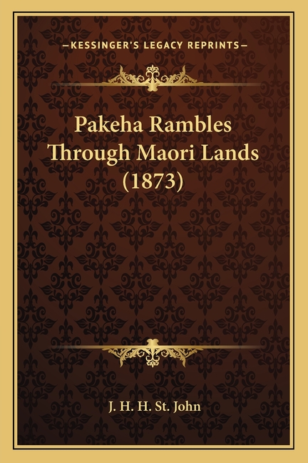 Pakeha Rambles Through Maori Lands (1873)