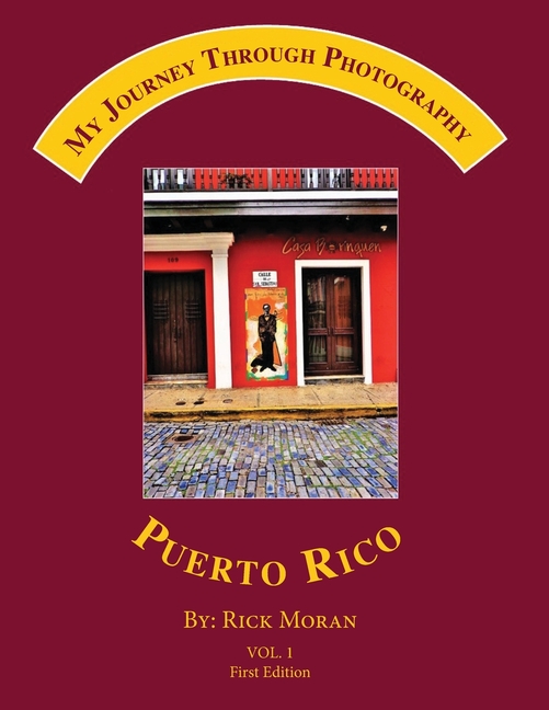 My Journey Through Photography: Puerto Rico