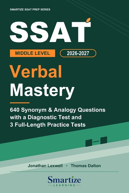 SSAT Middle Level Verbal Mastery: 640 Synonym and Analogy Questions with a Diagnostic Test, 3 Full-Length Practice Tests, Strategies, and Detailed Exp