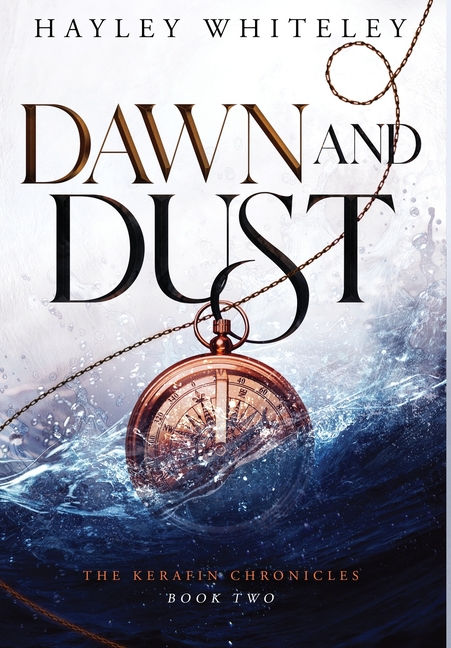 Dawn and Dust: The Kerafin Chronicles, Book Two