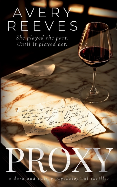 Proxy: A Dark & Twisty Psychological Thriller