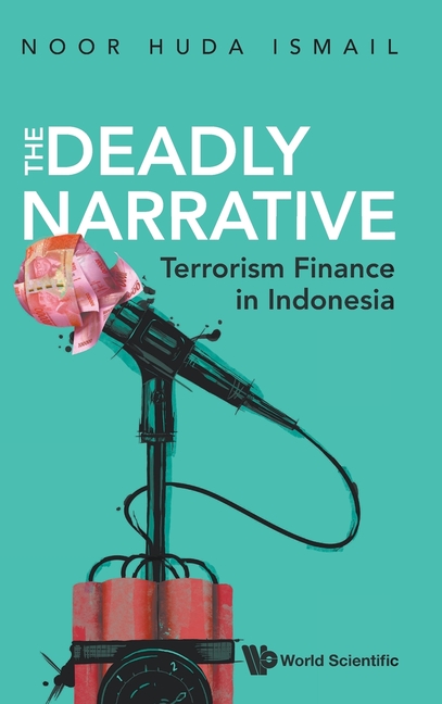 The Deadly Narrative: Terrorism Finance in Indonesia