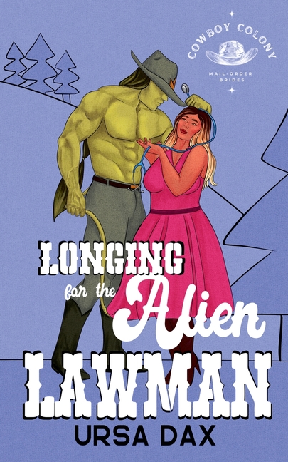 Longing for the Alien Lawman