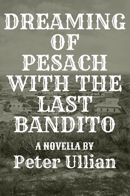 Dreaming of Pesach with the Last Bandito