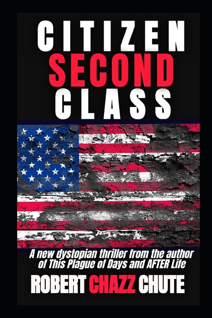 Citizen Second Class: Apocalypse Next
