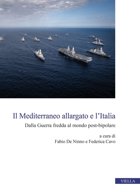 Il Mediterraneo Allargato E l'Italia: Dalla Guerra Fredda Al Mondo Post-Bipolare