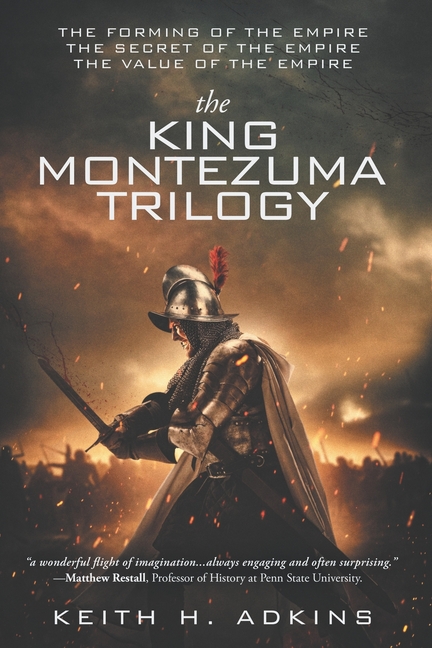 The King Montezuma Trilogy