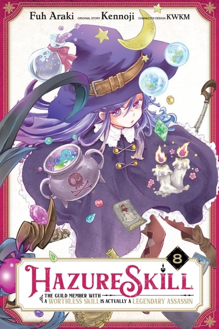 Hazure Skill: The Guild Member with a Worthless Skill Is Actually a Legendary Assassin, Vol. 8 (Manga): Volume 8