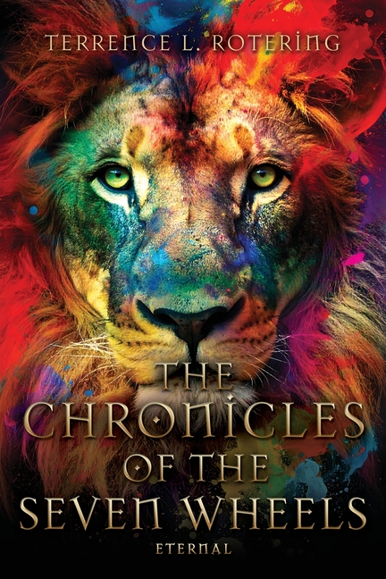 The Chronicles of the Seven Wheels: Eternal
