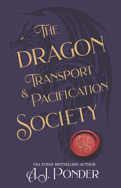 The Dragon Transport & Pacification Society: An Almost Cosy Fantasy with Trolls and Dragons (and the Occasional Demon)