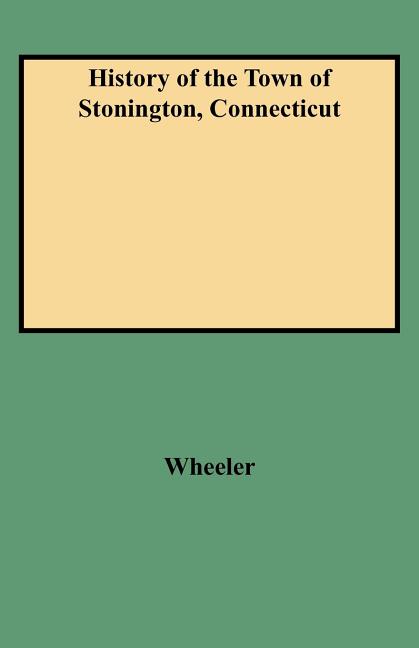 History of the Town of Stonington, Connecticut