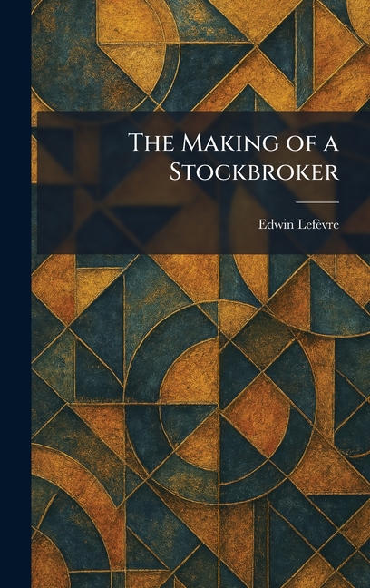 The Making of a Stockbroker