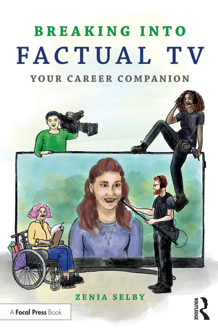 Breaking Into Factual TV: Your Career Companion