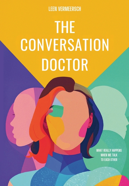 The Conversation Doctor: What really happens when we speak to each other