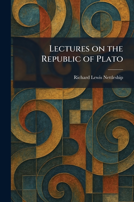 Lectures on the Republic of Plato