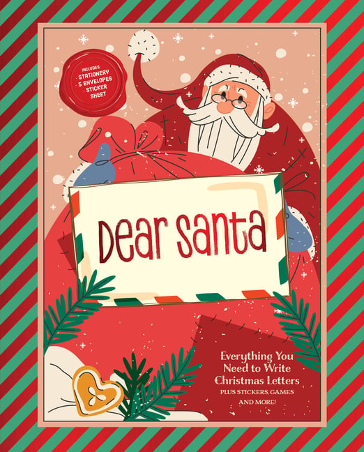 Dear Santa: Everything You Need to Write Christmas Letters, Plus Stickers, Games, and More!