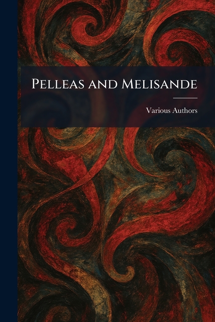 Pelleas and Melisande