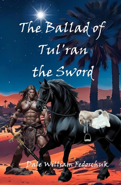 The Ballad of Tul'ran the Sword