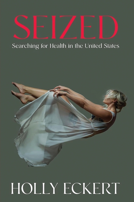Seized: Searching for Health in the United States