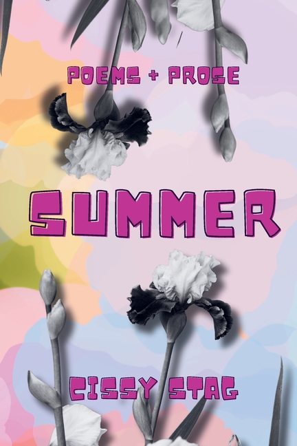 Summer: Poems + Prose