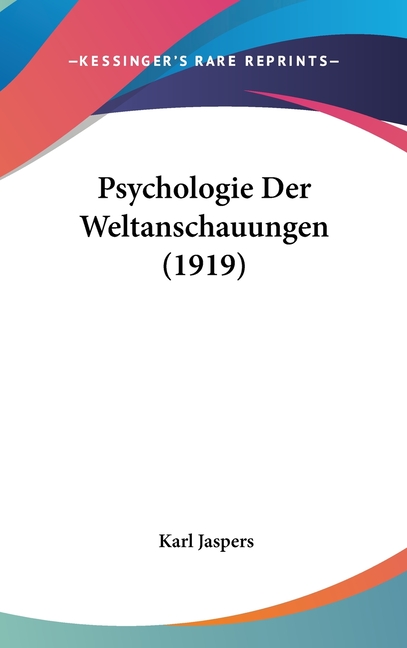 Psychologie Der Weltanschauungen (1919)