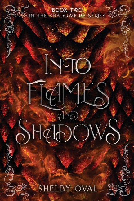 Into Flames and Shadows: Book Two in the Shadowfire Series
