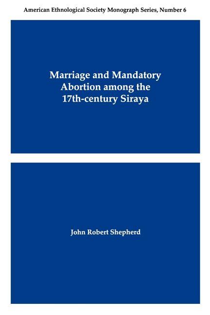 Marriage and Mandatory Abortion Among the 17th-Century Siraya