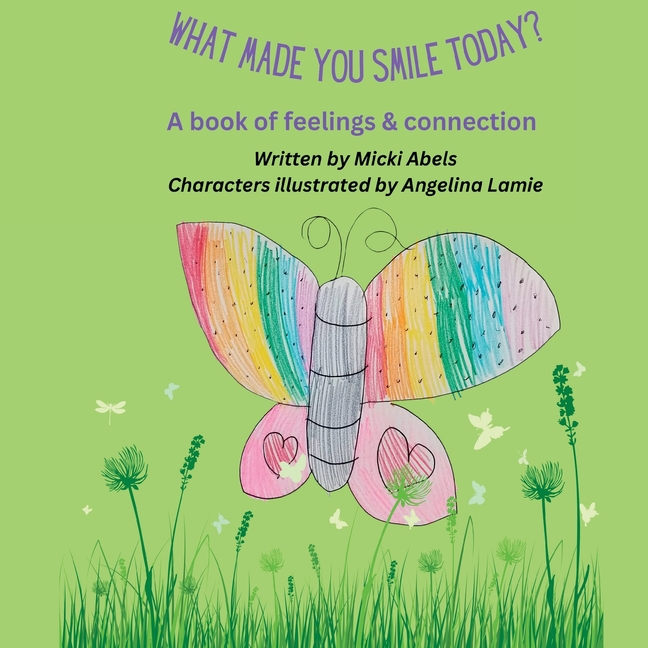 What Made You Smile Today?: A book of feelings and connection