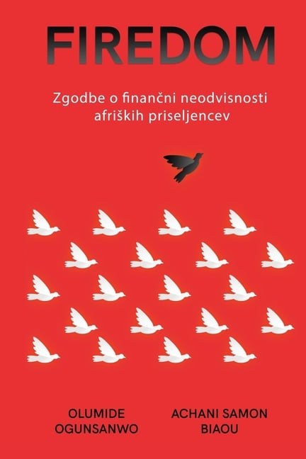 Firedom: Zgodbe o finančni neodvisnosti afriskih priseljencev