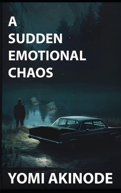 A Sudden Emotional Chaos