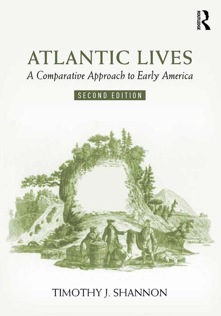 Atlantic Lives: A Comparative Approach to Early America