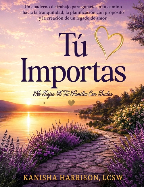 Tú Importas: No Dejes a Tu Familia Adivinando