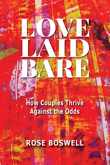 Love Laid Bare: How Couples Thrive Against the Odds