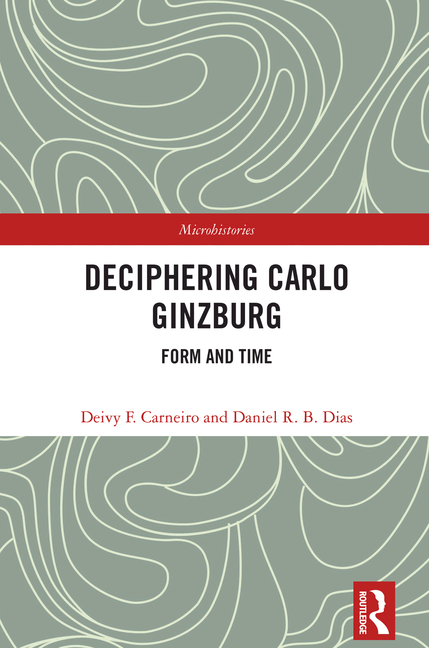 Deciphering Carlo Ginzburg: Form and Time