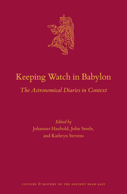Keeping Watch in Babylon: The Astronomical Diaries in Context