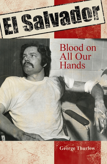 El Salvador: Blood on All Our Hands