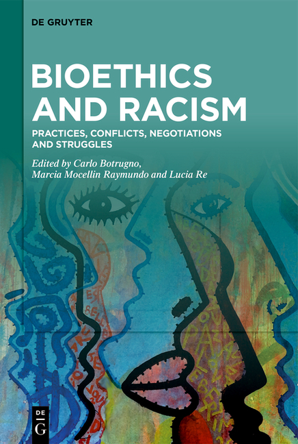 Bioethics and Racism: Practices, Conflicts, Negotiations and Struggles