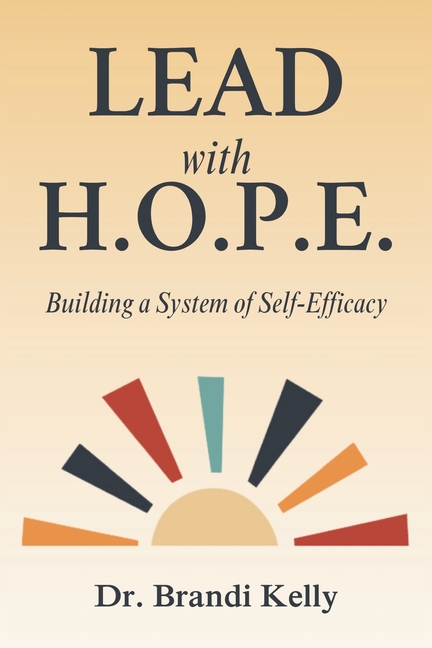 Lead with H.O.P.E.: Building a System of Self-Efficacy