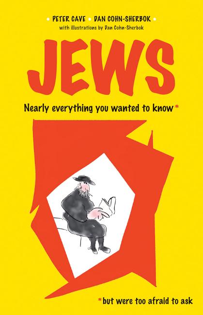 Jews: Nearly Everything You Wanted to Know But Were Too Afraid to Ask
