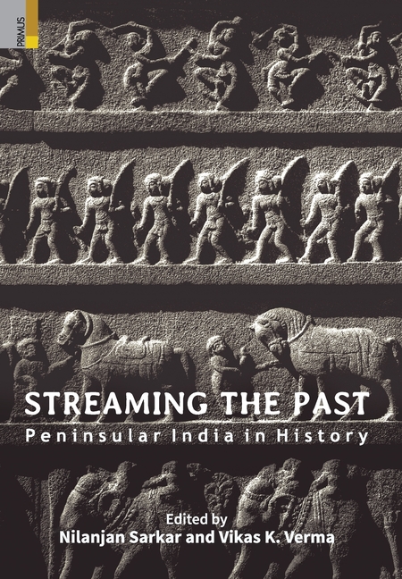 Streaming the Past: Peninsular India in History