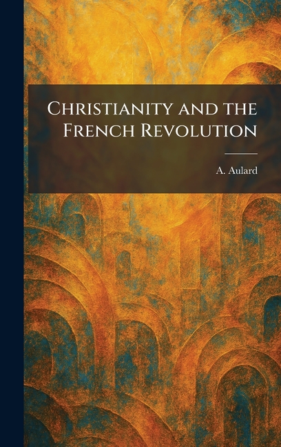 Christianity and the French Revolution