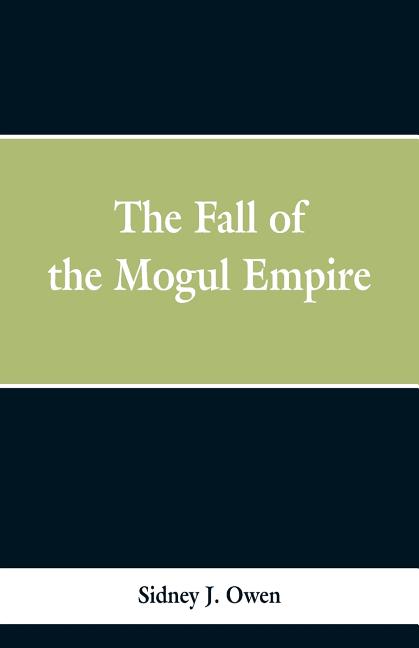 The Fall of the Mogul Empire