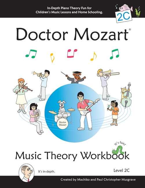 Doctor Mozart Music Theory Workbook Level 2C: In-Depth Piano Theory Fun for Children's Music Lessons and HomeSchooling - For Beginners Learning a Musi